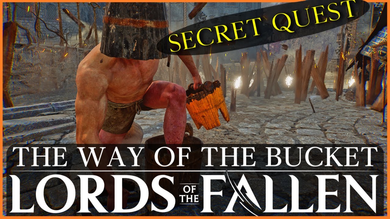 Bucket Quest in Lords of the Fallen: A Simple Guide with Walkthrough,  Gameplay, and Wiki - SarkariResult