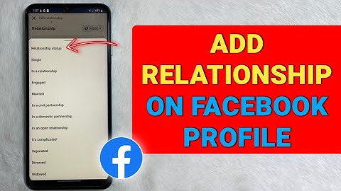 How to put Relationship status on Facebook profile - Full Guide