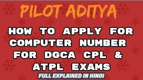 How To Apply/Register For Computer Number for DGCA CPL & ATPL Exams | Full Explained in Hindi |