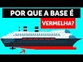 Por que a base dos navios é pintada de vermelho?