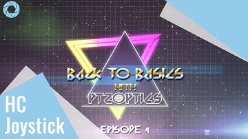 Back to Basics Episode 4 || The HC Joystick