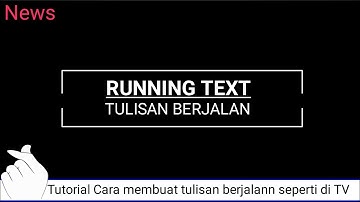Cara membuat tulisan berjalan seperti di TV running text