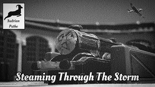 Sudrian Pathe: Steaming Through The Storm @ScrapyardStudios
