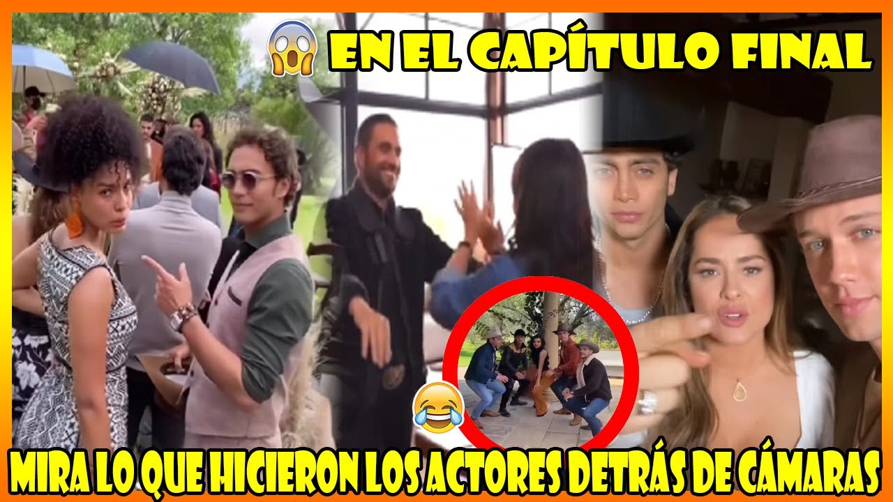 Esto hicieron los actores de Pasión de Gavilanes 2 en el capítulo final, Detrás de Cámaras