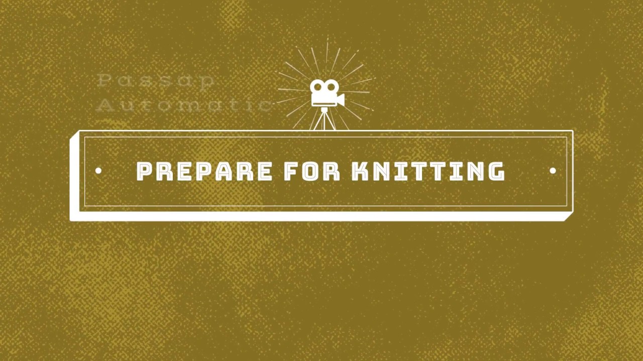 Prepare for knitting   Passap Automatic