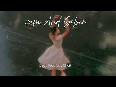 Dept - 3am And Sober (Feat. Lilly Choi) Official Lyric Video