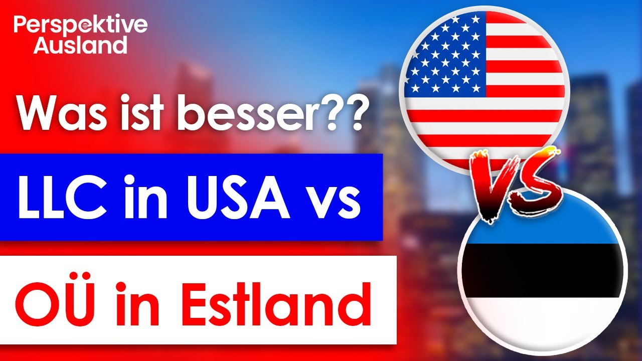 Die beste Option für deutsche Auswanderer? LLC vs OÜ im Direktvergleich