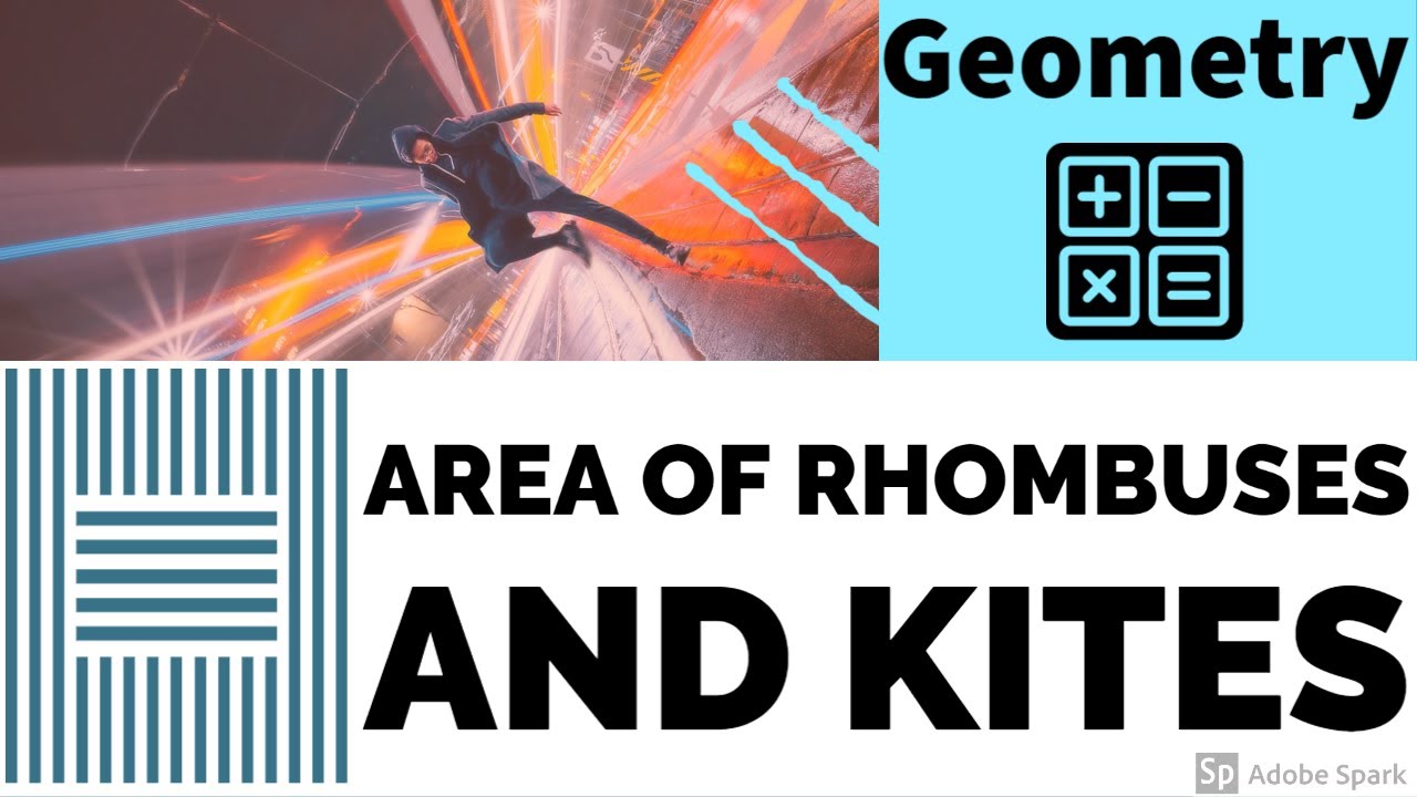 Geometry Area of Kites and Rhombuses - YouTube