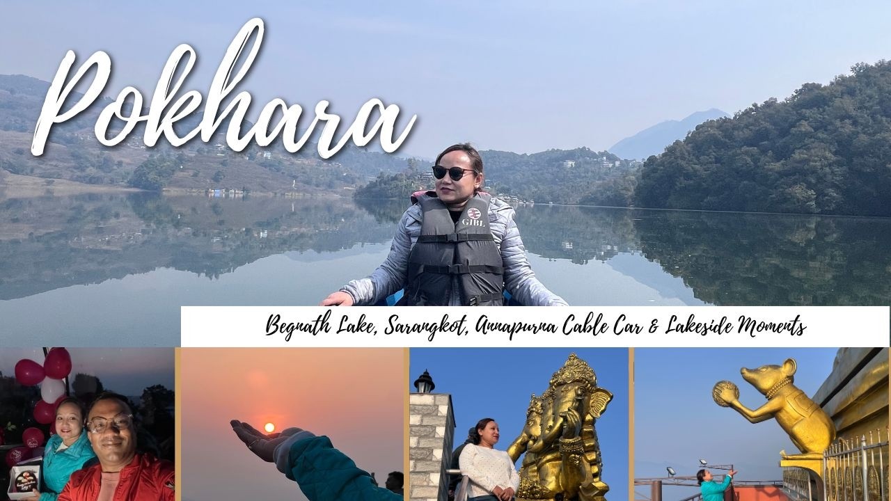 Pokhara Part-II | Begnas Lake, Sarangkot, Annapurna Cable Car & Lakeside Moments 🇳🇵