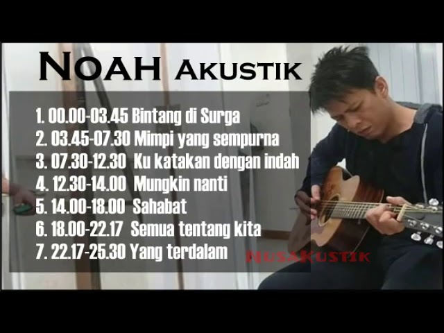 KUMPULAN LAGU AKUSTIK NOAH TERBAIK class=