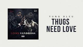 Yung Bleu x YFN Lucci "Thugs Need Love" (Official Audio) chords