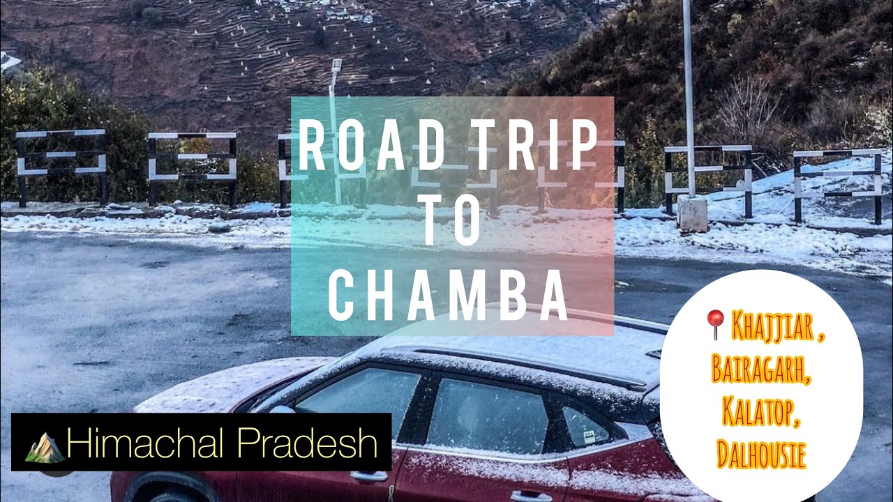 Road trip to Chamba Himachal Pradesh | Beautiful place in Himachal Pradesh | Vlog 23
