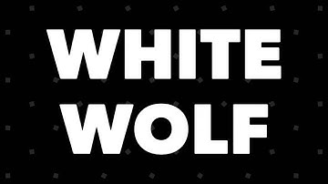 WHITE WOLF - INTRO | White Wolf