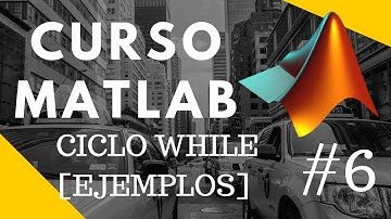 Ciclo while en MATLAB ejemplos 🤩  | LECCIÓN 6