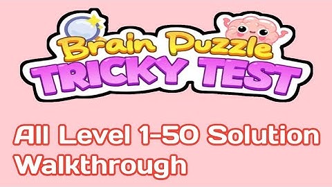 Brain Puzzle Tricky Test Level 1 to 50 Solution | Walkthrough & Answers | Gaming ZAR Channel