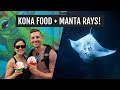 Kona Food & Night Snorkeling with Manta Rays! | Big Island Days 1 & 2