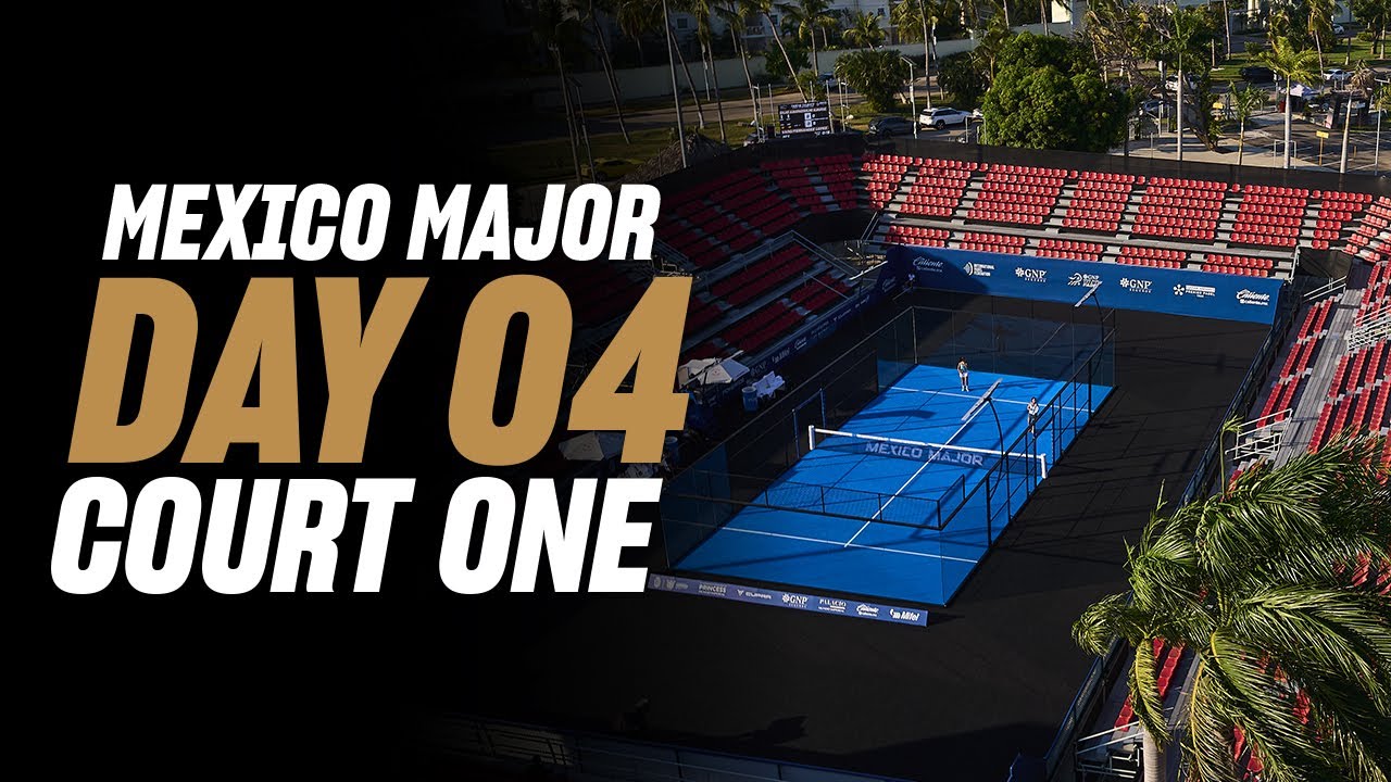 GNP Mexico Premier Padel Major 🇲🇽🎾: Court 1