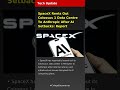 SpaceX Rents Out Colossus 1 Data Centre To Anthropic After AI Setbacks: Report | Tech Update | Lates