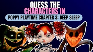 Guess the characters from Poppy Playtime Chapter 3: Deep Sleep #fypシ #poppyplaytime