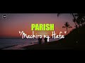 Machiro ny hafa ( Lyrics by DAGO Lyrics ) PARISH