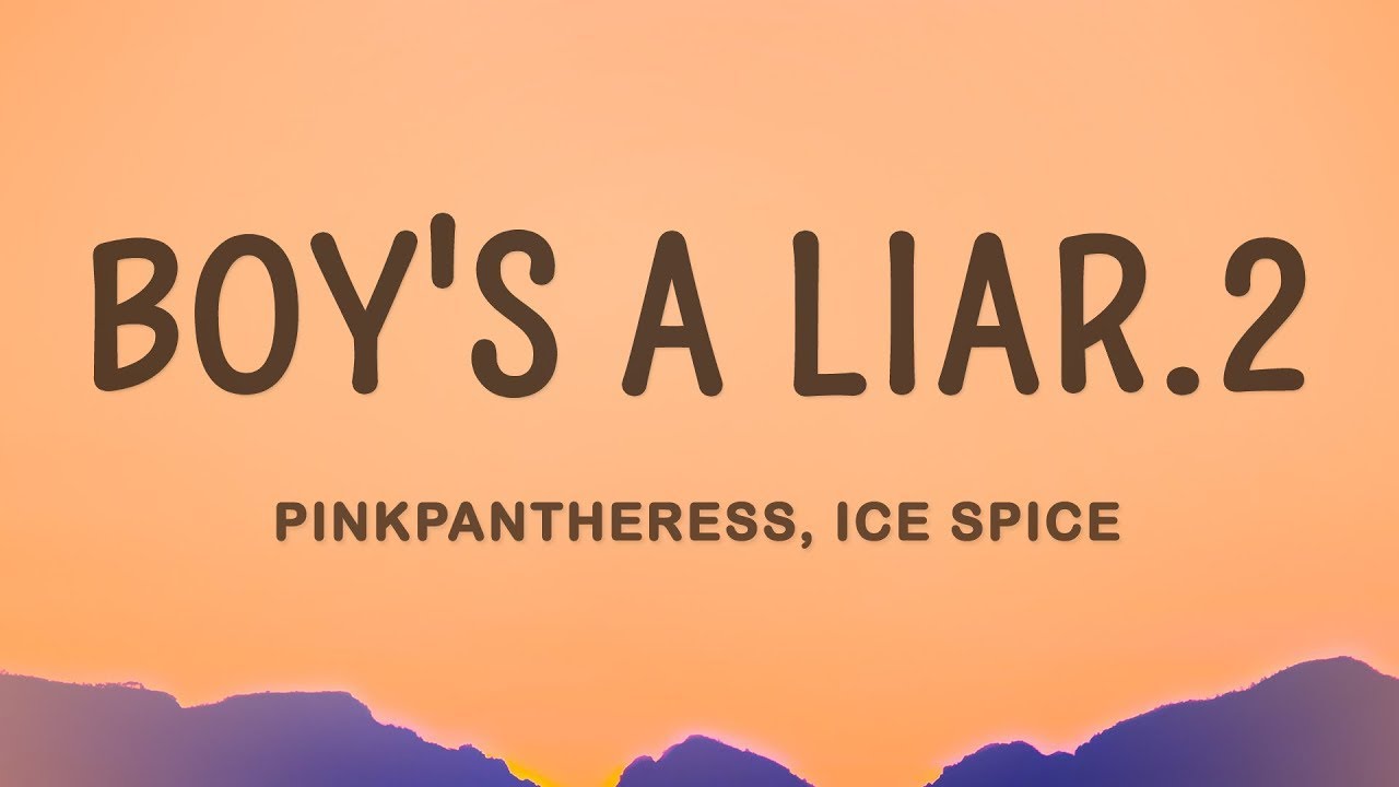 PinkPantheress, Ice Spice - Boy's a liar Pt. 2 (Lyrics) | 1 HOUR