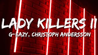 Download Lagu G-Eazy - Lady Killers II (Christoph Andersson Remix) (Lyrics) MP3 Download Lagu G-Eazy - Lady Killers II (Christoph Andersson Remix) (Lyrics) MP3