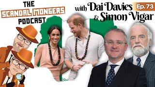 Harry & Meghan Triumph in Africa. Or do they? | Ep.73 | The Scandal Mongers Podcast