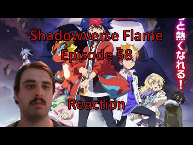 Facing What You Might Become Shadowverse Flame Episodes 56-58 Reactions 