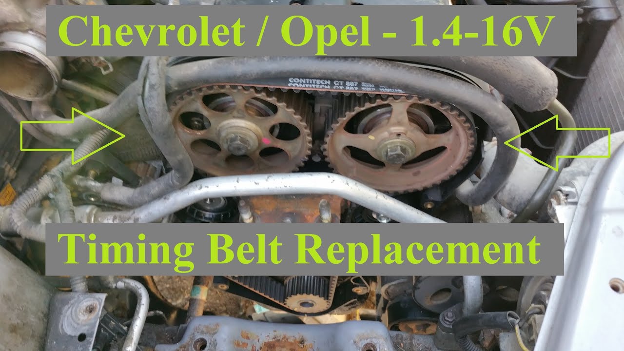 Chevrolet Kalos / Aveo - 1.4 -16V 92Cp - Timing Belt Replacement (Opel 1.4 16V - Timing Belt) - Youtube