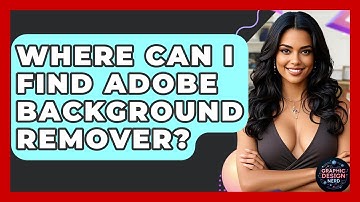 Where Can I Find Adobe Background Remover? - Graphic Design Nerd