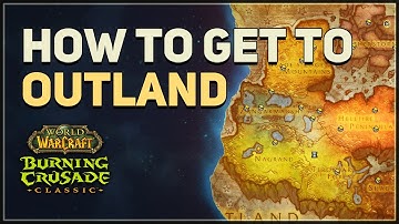 How to get to Outland WoW TBC Classic