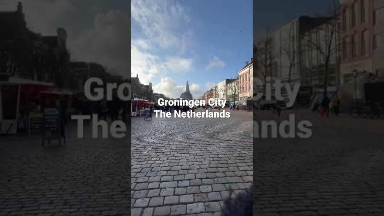 Exploring Groningen City of the Netherlands