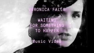 Video thumbnail of "Veronica Falls - "Waiting for Something to Happen" (Official Music Video)"