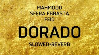 Dorado - Mahmood, Sfera Ebbasta, Feid Slowedreverb
