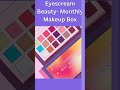 Eyescream beauty box is a monthly makeup subscription provided 5 7 items every month  s