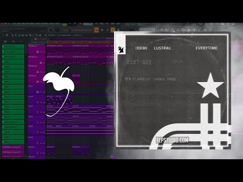 IDEMI & Lustral - Everytime (FL Studio Remake)