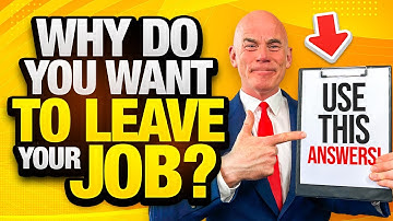 "WHY DO YOU WANT TO LEAVE YOUR JOB?" (2 GREAT ANSWERS to this DIFFICULT INTERVIEW QUESTION!)