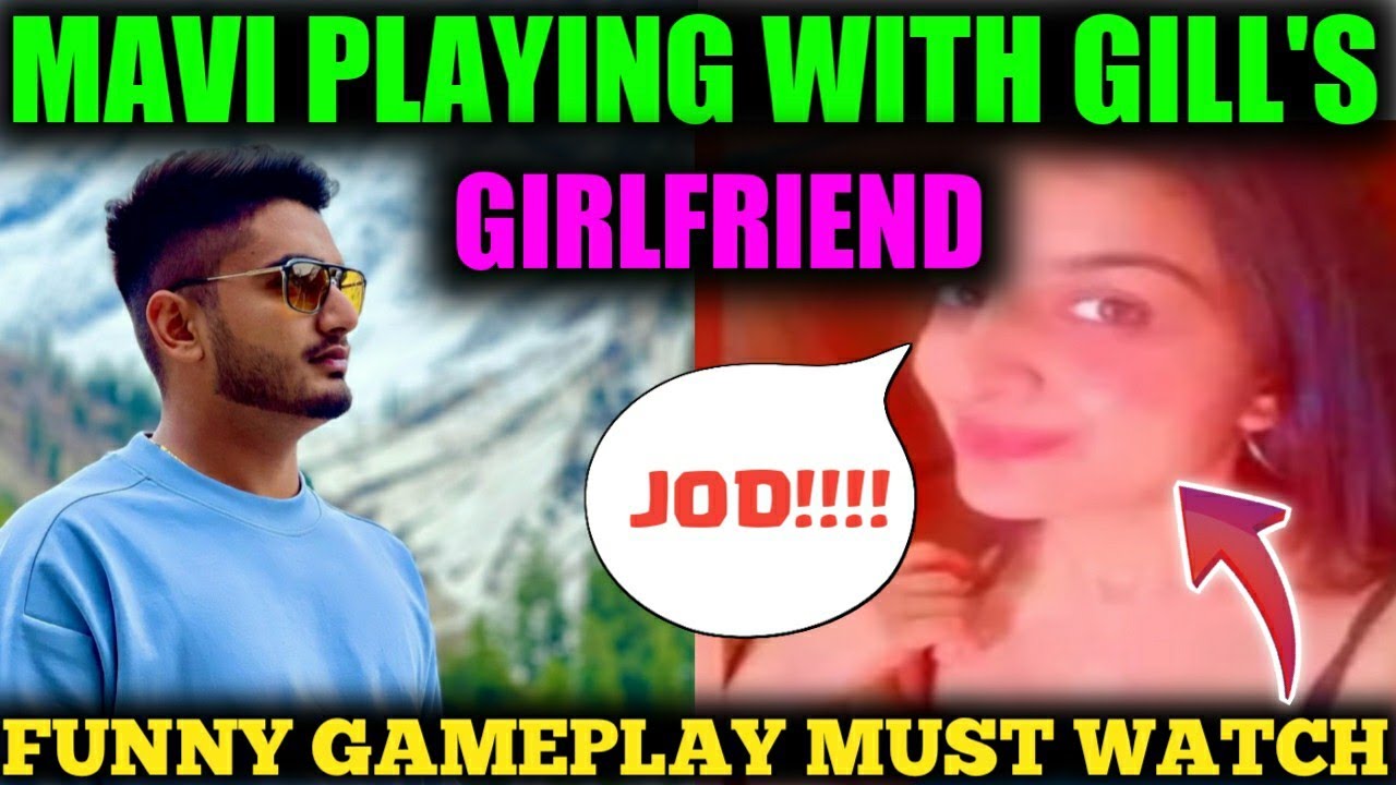 Mavi playing with Gill's Girlfriend 😂😍 - Funny Match Must Watch otherwise you'll regret 🔥