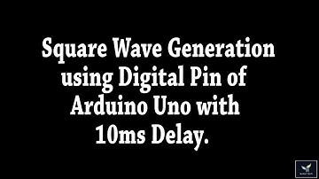 Output Waveform of Digital Pin of Arduino Uno with 10ms Delay  using Digital Oscilloscope(DSO)......