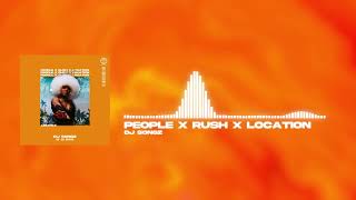 DJ SONGZ - People x Rush x Location