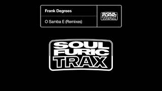 Video thumbnail of "Frank Degrees - O Samba E (Melé Extended Remix)"