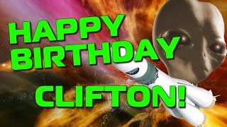 Happy Birthday Clifton! Hope Your Birthday Is Out Of This World!