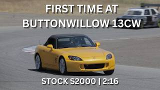 First time at Buttonwillow 13CW in my stock S2000