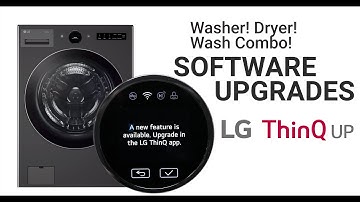Software Upgrades and Updates for LG Laundry and Washer/LG Combo