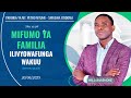 MISINGI YA FAMILIA ILIYOWAFUNGA WAKUU SEHEMU YA PILI MISINGI YA FAMILIA ILIYOWAFUNGA WAKUU SEHEMU YA PILI