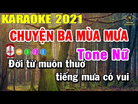 Karaoke Chuyện Ba Mùa Mưa Tông Nữ - Chuyện Ba Mùa Mưa Karaoke Tone Nữ Nhạc Sống 2021 | Trọng Hiếu