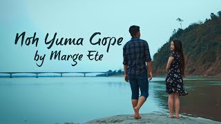 Noh Yuma Gope | Marge Ete | Galo Music Video