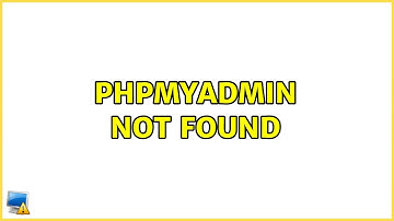 Ubuntu: phpmyadmin not found (2 Solutions!!)