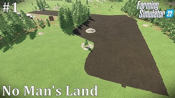 Caultivating New Field, Cutting Down Trees No Mans Land Ep 1 Farming Simulator 22 Timelapse