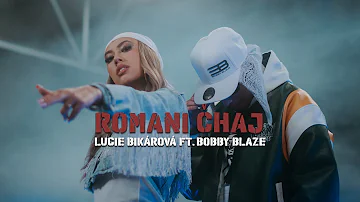 Lucie Bikárová ft. Bobby Blaze - ROMANI ČHAJ (Official video) prod. Vajdis